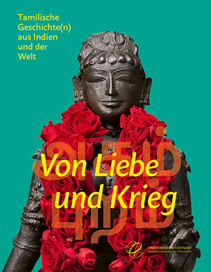 ISBN 9783954986699: Von Liebe und Krieg – Tamilische Geschichte(n) aus Indien und der Welt