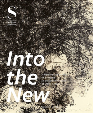 ISBN 9783954986750: Into the New – Menschsein: Von Pollock bis Bourgeois<br>US-amerikanische Kunst im Städel Museum