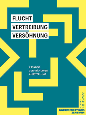 ISBN 9783954988396: Flucht, Vertreibung, Versöhnung – Katalog zur Ständigen Ausstellung