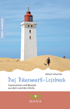 gebrauchtes Buch – Almut Irmscher – Das Dänemark-Lesebuch - Impressionen und Rezepte aus dem Land des Glücks