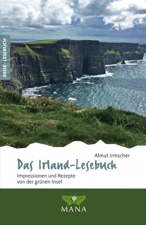 ISBN 9783955031367: Das Irland-Lesebuch - Impressionen und Rezepte von der grünen Insel - Reise-Lesebuch