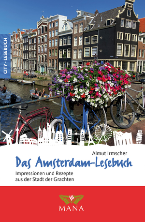 ISBN 9783955032524: Das Amsterdam-Lesebuch – Impressionen und Rezepte aus der Stadt der Grachten