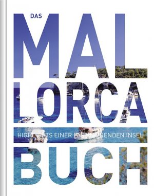 ISBN 9783955042318: Das Mallorca Buch - Highlights einer faszinierenden Insel