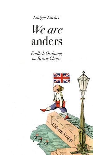 ISBN 9783955101947: We are anders - Endlich Ordnung im Brexit-Chaos