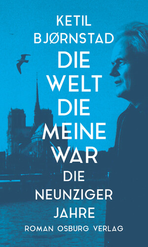 neues Buch – Ketil Bjornstad – Die Welt die meine war