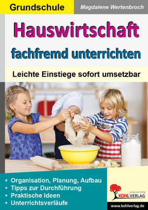 ISBN 9783955130299: Hauswirtschaft fachfremd unterrichten in der Grundschule - Leichte Einstiege sofort umsetzbar