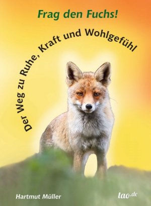 gebrauchtes Buch – Hartmut Müller – Frag den Fuchs! - Der Weg zu Ruhe, Kraft und Wohlgefühl