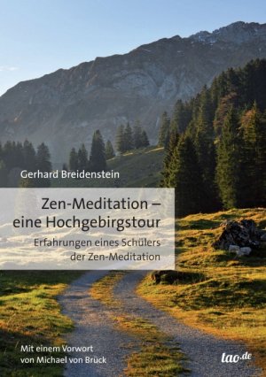 ISBN 9783955291662: Zen-Meditation - eine Hochgebirgstour - Erfahrungen eines Schülers der Zen-Meditation