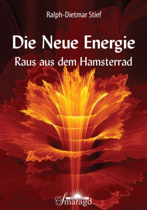 ISBN 9783955310295: Die Neue Energie - Raus aus dem Hamsterrad