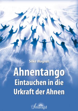 ISBN 9783955311872: Ahnentango - Eintauchen in die Urkraft der Ahnen