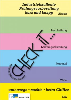 ISBN 9783955326012: Check iT - Industriekaufleute – Prüfungsvorbereitung, kurz und knapp