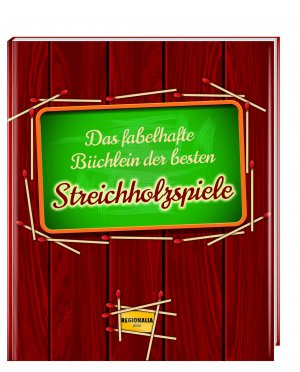 ISBN 9783955401320: Das fabelhafte Büchlein der besten Streichholzspiele