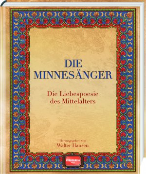 neues Buch – Die Minnesänger: Die Liebespoesie des Mittelalters