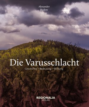 gebrauchtes Buch – Alexander Rudow – Die Varusschlacht - Geschichte - Bedeutung - Wirkung