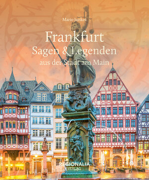 ISBN 9783955404086: Frankfurt – Sagen & Legenden aus der Stadt am Main