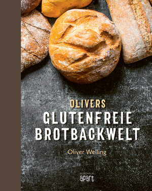 ISBN 9783955407186: Olivers glutenfreie Brotbackwelt / Endlich wieder echtes Brot! / Oliver Welling / Buch / 176 S. / Deutsch / 2024 / Regionalia Verlag / EAN 9783955407186