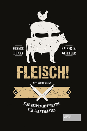 ISBN 9783955422554: Fleisch! – Eine Gesprächstherapie für Salatsklaven