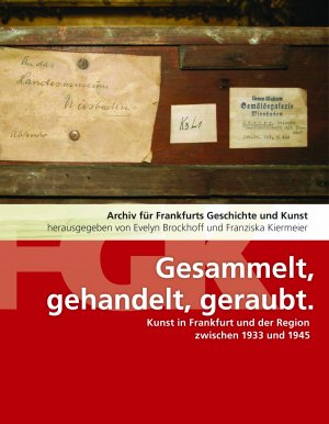 ISBN 9783955423148: Gesammelt, gehandelt, geraubt - Kunst in Frankfurt und der Region zwischen 1933 und 1945