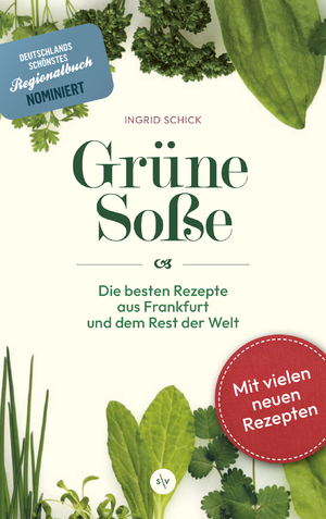 ISBN 9783955424558: Grüne Soße - Die besten Rezepte aus Frankfurt und dem Rest der Welt | Nominiert für Deutschlands schönstes Regionalbuch