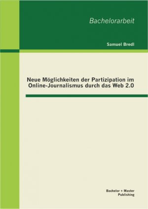 ISBN 9783955492229: Neue Möglichkeiten der Partizipation im Online-Journalismus durch das Web 2.0