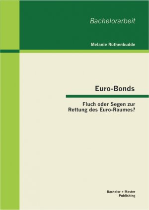 ISBN 9783955492748: Euro-Bonds: Fluch oder Segen zur Rettung des Euro-Raumes?