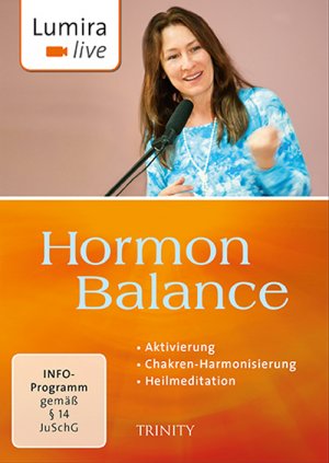 ISBN 9783955500580: Hormon Balance Aktivierung Heilmeditation Chakra Harmonisierung Lumira live