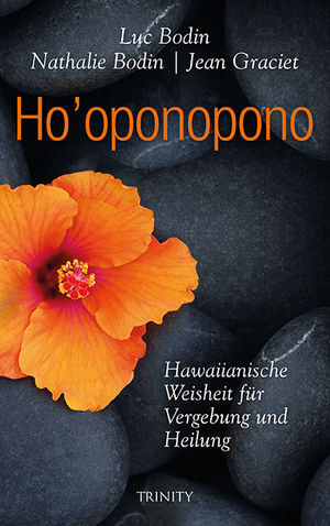 ISBN 9783955500665: Ho'oponopono - Hawaiianische Weisheit für Vergebung und Heilung