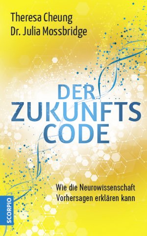 ISBN 9783955502997: Der Zukunftscode - Wie die Neurowissenschaft Vorhersagen erklären kann