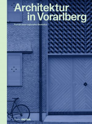 ISBN 9783955536428: Architektur in Vorarlberg - Porträt einer regionalen Baukultur