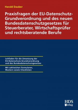 ISBN 9783955543679: Praxisfragen der EU-Datenschutz-Grundverordnung und des neuen Bundesdatenschutzgesetzes für Steuerberater, Wirtschaftsprüfer und rechtsberatende ... und Vertragsmustern sowie Checklisten