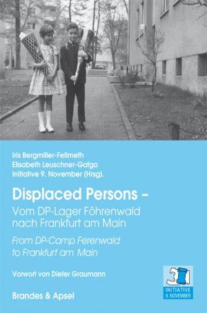 ISBN 9783955582685: Displaced Persons – Vom DP-Lager Föhrenwald nach Frankfurt am Main - From DP-Camp Ferenwald to Frankfurt am Main