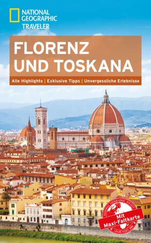 ISBN 9783955591540: National Geographic Traveler Florenz und Toskana mit Maxi-Faltkarte