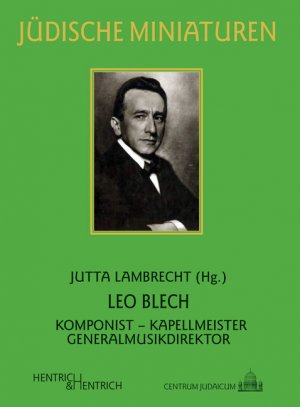 ISBN 9783955650919: Leo Blech - Komponist - Kapellmeister - Generalmusikdirektor