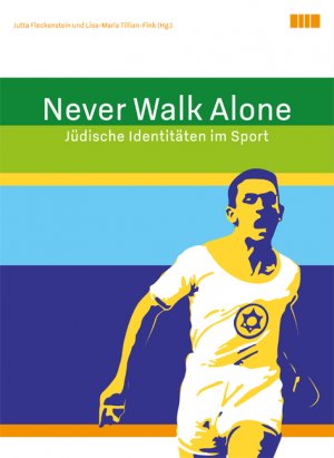 ISBN 9783955651930: Never Walk Alone – Jüdische Identitäten im Sport