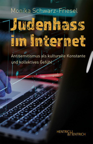 ISBN 9783955653286: Judenhass im Internet – Antisemitismus als kulturelle Konstante und kollektives Gefühl