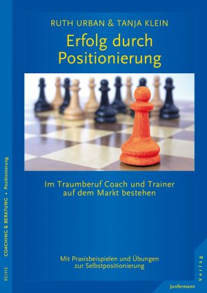 ISBN 9783955714840: Erfolg durch Positionierung - Im Traumberuf Coach auf dem Markt bestehen