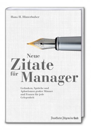 ISBN 9783956011146: Neue Zitate für Manager - Gedanken, Sprüche und Aphorismen großer Männer und Frauen für jede Gelegenheit