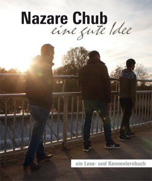 ISBN 9783956110818: Nazare Chub - eine gute Idee - ein Lese- und Kennenlernbuch