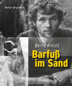 ISBN 9783956111327: Bernd Arnold. Barfuß im Sand - signiert von Peter Brunenrt