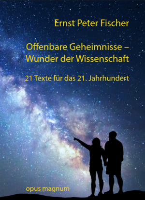 ISBN 9783956120442: Offenbare Geheimnisse - Wunder der Wissenschaft : 21 Texte für das 21. Jahrhundert.