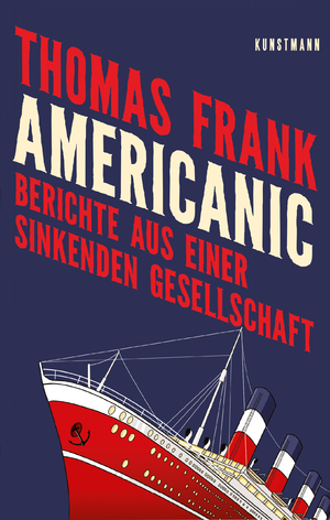 ISBN 9783956142604: Americanic: Berichte aus einer sinkenden Gesellschaft