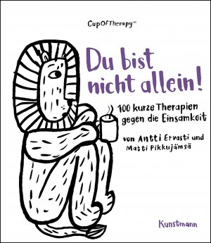 gebrauchtes Buch – Ervasti, Antti; Pikkujämsä – Du bist nicht allein! - 100 kurze Therapien gegen die Einsamkeit