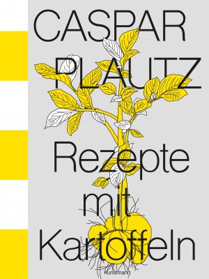 ISBN 9783956144646: Caspar Plautz. Rezepte mit Kartoffeln