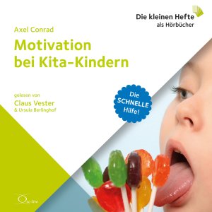 neues Hörbuch – Axel Conrad – Motivation bei Kita-Kindern, 1 Audio-CD