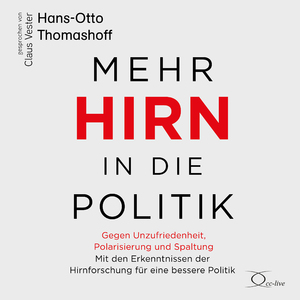 ISBN 9783956164903: Mehr Hirn in die Politik