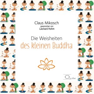 neues Hörbuch – Claus Mikosch – Die Weisheiten des kleinen Buddha, 1 Audio-CD