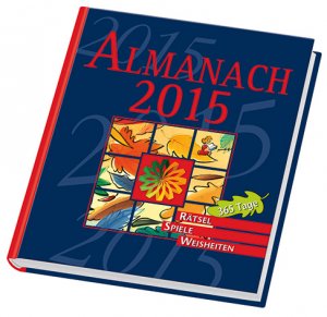 ISBN 9783956190513: Almanach 2015 - 365 Tage - Rätsel, Spiele, Weisheiten