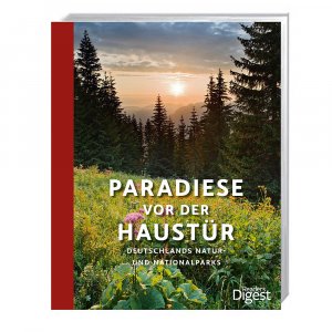 ISBN 9783956191275: Paradiese vor der Haustür : Deutschlands Natur- und Nationalparks. [Autoren: Bernd Pieper ; Jens Bey. Red. Mitarb.: Patrick Appelhans ...] / Ein ADAC-Buch