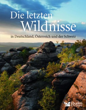 ISBN 9783956193149: Die letzten Wildnisse in Deutschland, Österreich und der Schweiz