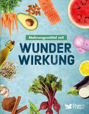 ISBN 9783956195556: Nahrungsmittel mit Wunderwirkung